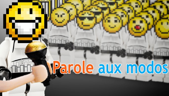 La Parole aux Modos !