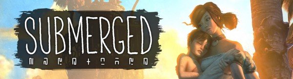 Submerged, ou la définition du pétard mouillé