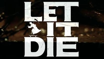 Let it Die toujours en vie