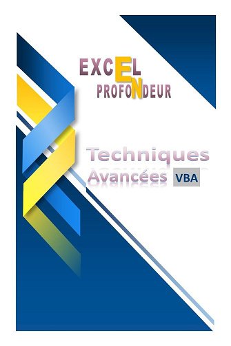 Stevenson Jean Junior Pelissier - EXCEL EN PROFONDEUR: Techniques avancées avec «vba» (2024)