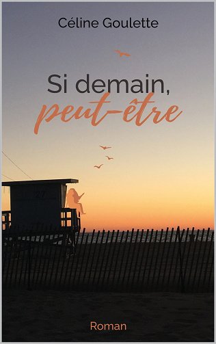 Si demain, peut-être - Céline Goulette (2024)