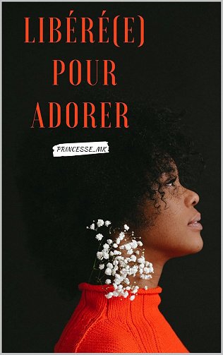 Princesse MK - Libéré(e) pour Adorer (2024)