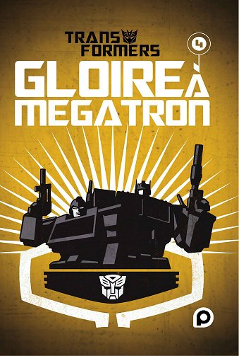 Transformers - Gloire à Mégatron - Tome 04 (2022)