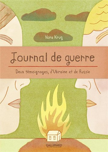 Journal de guerre - Deux témoignages d'Ukraine et de Russie (2024)