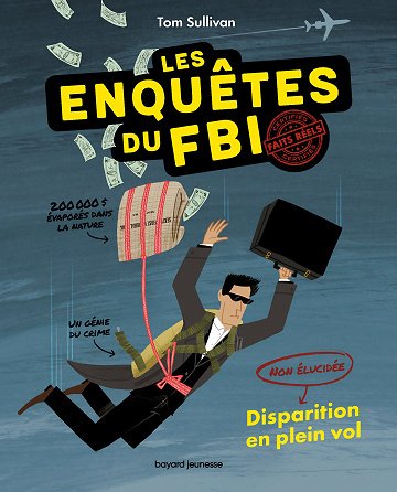 Les Enquêtes du FBI - Certifiés Faits Réels - Tome 01 - Disparition en Plein Vol (2024)