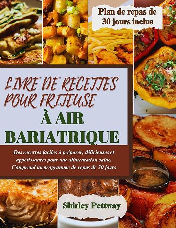 Shirley Pettway - Livre De Recettes Pour Friteuse À Air Bariatrique (2024)