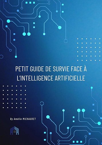 Amélie MICHAUDET - Petit guide de survie face à l'intelligence artificielle (2024)