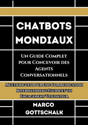 Marco Gottschalk - Chatbots Mondiaux (2024) Marco Gottschalk - Chatbots Mondiaux (2024)