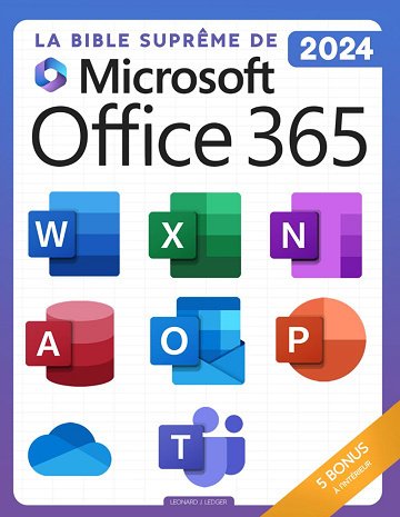 La Bible Suprême de Microsoft Office 365 - Leonard J Ledger (2024)