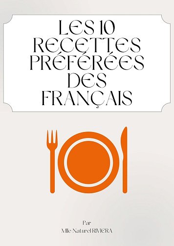 Naturel RIVIERA - Les 10 recettes préférées des français (2024)