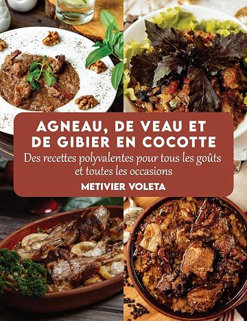 Metivier Voleta - Agneau, de veau et de gibier en cocotte (2024)