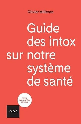 Guide des intox sur notre système de santé - André Grimaldi (2024)