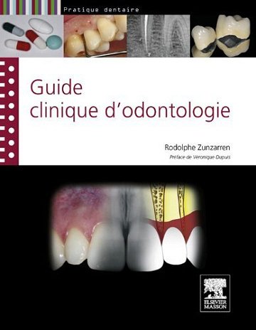 Rodolphe Zunzarren - Guide clinique d'odontologie