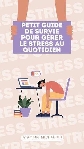 Amélie MICHAUDET - Petit guide de survie pour gérer le stress au quotidien (2024)