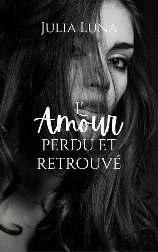 Julia Luna - L'amour perdu et retrouvé: Une romance historique médiévale (2024)