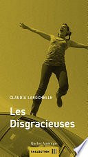 Claudia Larochelle - Les Disgracieuses (2024)