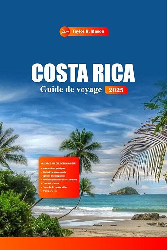 Taylor R. Mason - Costa Rica Guide De Voyage 2025 (2024)