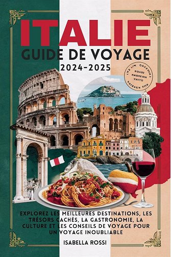 Isabelle Rossi - Italie Guide de voyage 2024-2025 (2024)