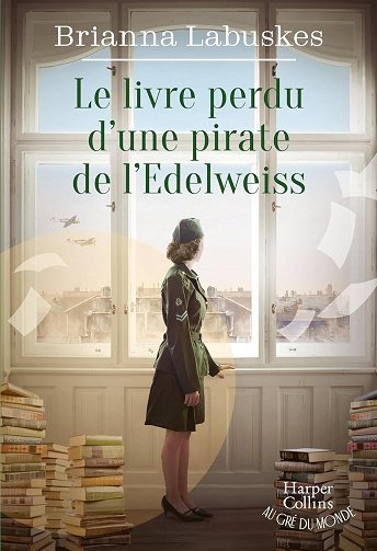 Le Livre perdu d'une pirate de l'Edelweiss (HarperCollins Au gré du monde) - Brianna Labuskes (2024)