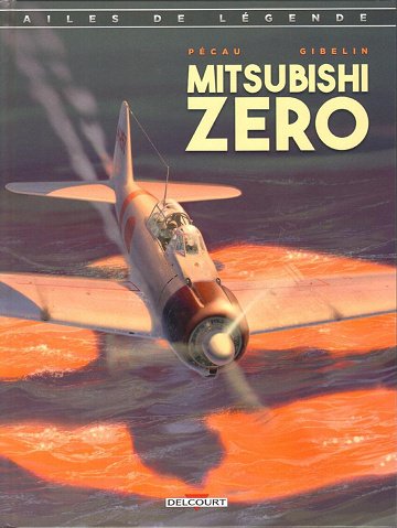 Ailes de légende - Tome 02 - Le Mitsubishi Zero (2024)