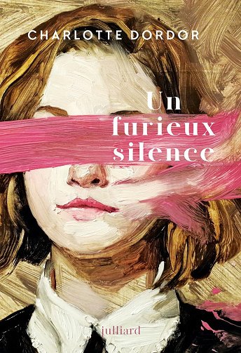 Un furieux silence - Charlotte Dordor (Rentrée Littérature 2024)