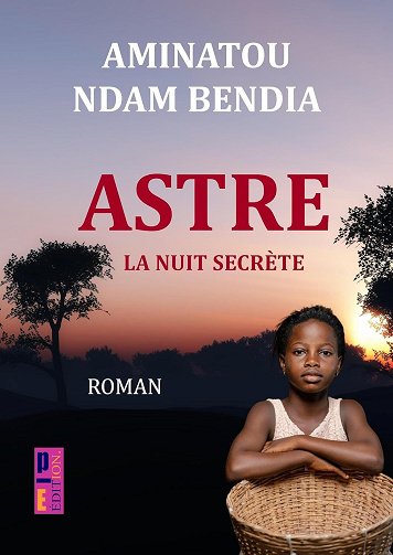 Aminatou Ndam Bendia - ASTRE: la nuit secrète (2024)