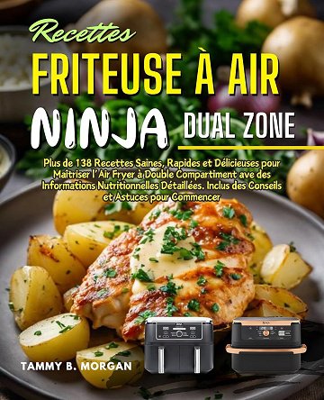 Tammy Morgan - Recettes Friteuse à Air Ninja Foodi Dual Zone (2024)