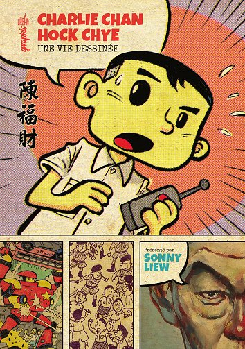 Charlie Chan Hock Chye - Une Vie Dessinée