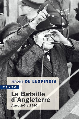 La Bataille d'Angleterre : Juin-octobre 1940 - Jérôme De Lespinois (2024)