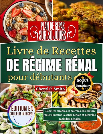 Cheryl Smith - Livre De Recettes De Régime Rénal Pour Débutants (2024)