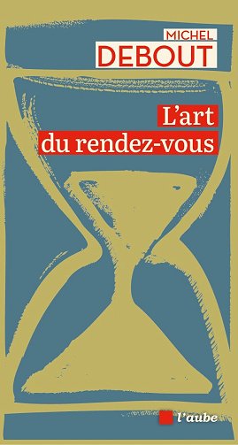 L'art du rendez-vous - Michel Debout (2024)