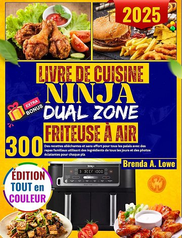 Brenda A. Low - Livre de Cuisine Ninja Dual Zone Friteuse à Air (2024)