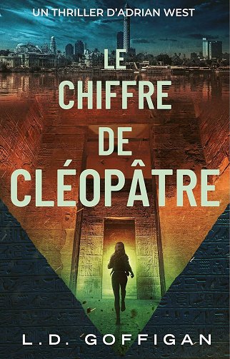 L.D. Goffigan - Le Chiffre de Cléopâtre: Un Thriller D'Adrian West (2024)