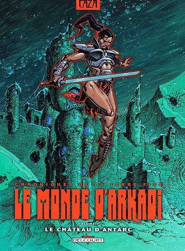 Le Monde D'Arkadi -Tome 07 - Le Château D'Antarc