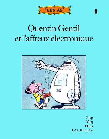 Les As - Tome 09 (Bibliotheca Virtualis) - Quentin Gentil Et L'affreux Électronique