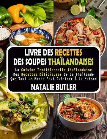 NATALIE BUTLER - Livre Des Recettes Des Soupes Thaïlandaises (2024)