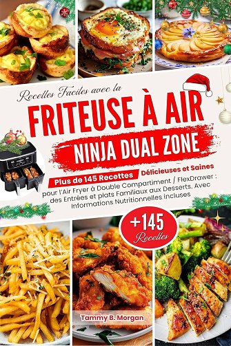 Tammy Morgan - Recettes Faciles avec la Friteuse à Air Ninja Dual Zone (2024)