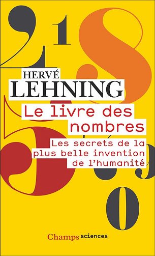 Le livre des nombres : Les secrets de la plus belle invention de l'humanité - Hervé Lehning (2024)