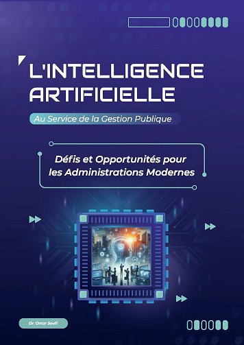 Omar Soufi - L'Intelligence Artificielle au Service de la Gestion Publique (2024)