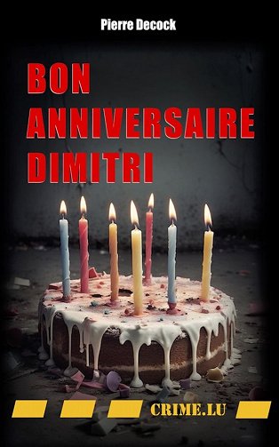 Bon anniversaire Dimitri - Pierre Decock (2024)