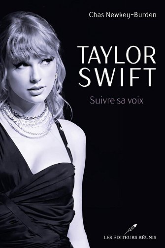 Taylor Swift : Suivre sa voix - Chas Newkey-Burden (2024)