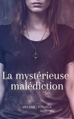 La mystérieuse malédiction - Mélanie Fonseca (2024)