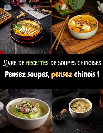 Jodie Owen - Livre de recettes de soupes chinoises: Pensez soupes, pensez chinois ! (2024)