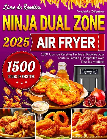 Toriujuirha Zoligoilprec - Livre de Recettes Ninja Dual Zone Air Fryer (2024)