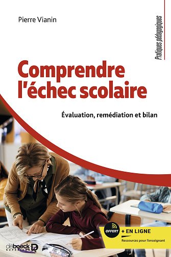 Comprendre l'échec scolaire - Pierre Vianin (2024)