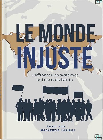 Mackenzie Lodimus - LE MONDE INJUSTE: « Affronter les systèmes qui nous divisent » (2024)