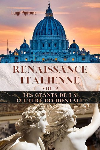 Luigi Pipitone - Renaissance Italienne - Vol. 2 : Les géants de la culture occidentale (2024)