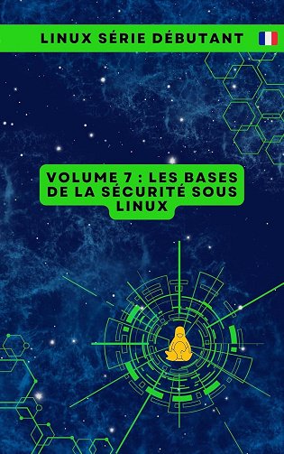 CloudMatrix s.r.o. - Volume 7 : Les Bases de la Sécurité sous Linux (2024)