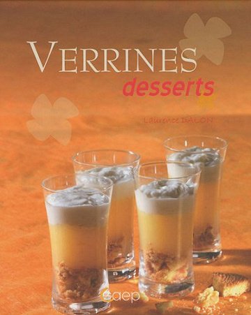 Verrines Desserts - Laurence Dalon (2009)