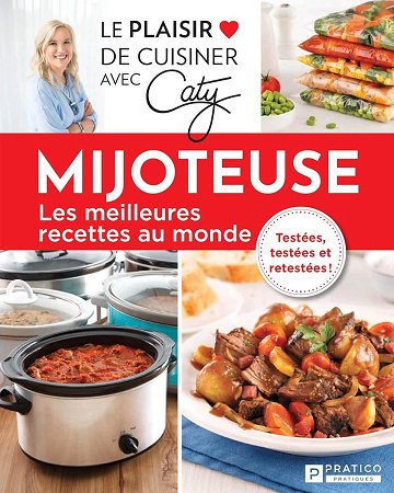 Mijoteuse : Les meilleures recettes au monde - Collectif (2023)